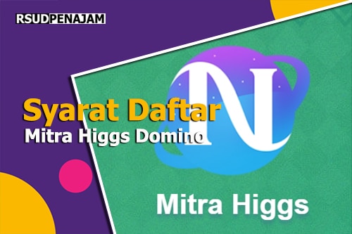 Syarat Wajib Menjadi Mitra Higgs Domino