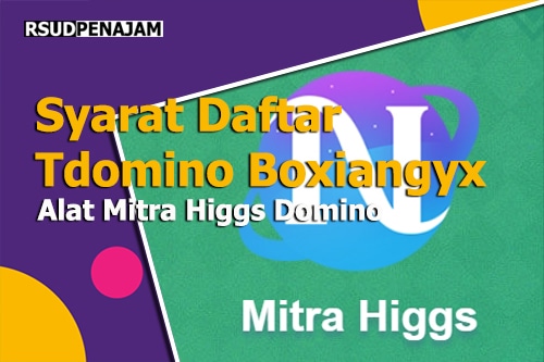 Syarat Menjadi Mitra Higgs Domino